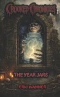 THE YEAR JARS (CROOKED CHRONICLES) B0H72VXFWG Book Cover