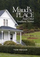 Maud's Place and Other Southern Stories 1304292541 Book Cover
