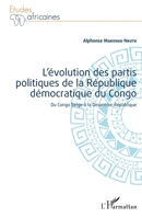 L'évolution des partis politiques de la république démocratique du Congo: Du Congo belge à la Deuxième République (Études Africaines) (French Edition) 2343083088 Book Cover