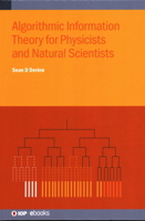 Algorithmic Information Theory for Physicists and Natural Scientists 0750326387 Book Cover