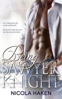 Being Sawyer Knight 1499670028 Book Cover
