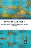 Doping in Elite Sports: Voices of French Sportspeople and Their Doctors, 1950-2010 0367894068 Book Cover