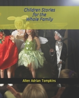CHILDREN STORIES FOR THE WHOLE FAMILY B085RTHPQJ Book Cover