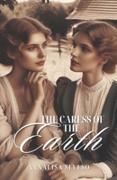 The Caress of the Earth B0DGT6CK4C Book Cover