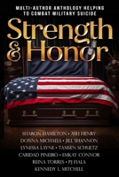 Strength & Honor: Stories To Help Stop Military Suicide 1955084688 Book Cover