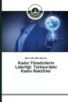Kadın Yöneticilerin Liderliği: Türkiye'deki Kadın Rektörler 3639672437 Book Cover