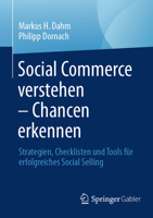 Social Commerce verstehen – Chancen erkennen: Strategien, Checklisten und Tools für erfolgreiches Social Selling (German Edition) 3658492104 Book Cover