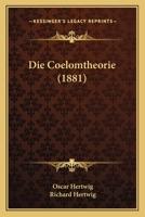 Die Coelomtheorie (1881) 1161075674 Book Cover
