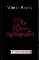 The Man-Cyclopedia: F*** what you think you know 1507759746 Book Cover