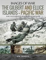 The Gilbert and Ellice Islands - Pacific War 1526751194 Book Cover