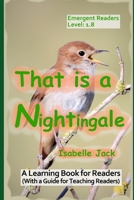 That is a Nightingale: A Learning Book for Readers (With a guide for teaching readers) (Learning Books for Emergent Readers Level 1) B0FRXV6DFP Book Cover