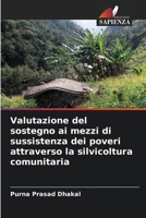 Valutazione del sostegno ai mezzi di sussistenza dei poveri attraverso la silvicoltura comunitaria (Italian Edition) 6208216362 Book Cover