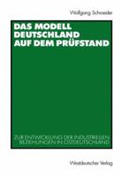 Das Modell Deutschland Auf Dem Prufstand: Zur Entwicklung Der Industriellen Beziehungen in Ostdeutschland (1990 2000) 3531135244 Book Cover