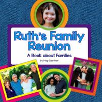 Ruth's Family Reunion: A Book about Families 1622434323 Book Cover