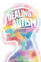 Dealing with Autism 1087849217 Book Cover