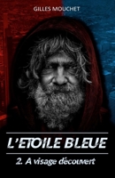 L'Etoile Bleue: 2. A visage découvert 2960295420 Book Cover