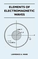 Elements Of Electromagnetic Waves 1446512630 Book Cover