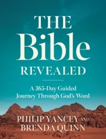 The Bible Revealed: A 365-Day Guided Journey Through God's Word 0310467853 Book Cover