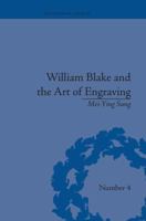 William Blake and the Art of Engraving 1138663700 Book Cover