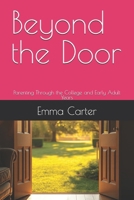 Beyond the Door: Parenting Through the College and Early Adult Years B0FRN8J2JV Book Cover