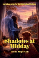 Shadows at Midday (The Thornfield Hollow Mysteries) B0GP5PKN2B Book Cover