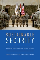 Sustainable Security: Rethinking American National Security Strategy 0190611480 Book Cover