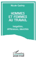 Hommes et femmes au travail: Inegalités, différences, identités 2738417825 Book Cover