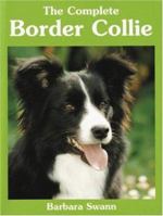 The Complete Border Collie (Book of the Breed) 0876050593 Book Cover