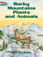Rocky Mountains Plants and Animals Coloring Book 0486430456 Book Cover