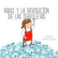 Nikki y la revolución de las servilletas (Las aventuras de Nikki) 172155422X Book Cover