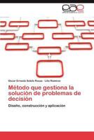 Metodo Que Gestiona La Solucion de Problemas de Decision 3659046892 Book Cover
