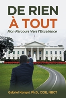 De Rien � Tout: Mon Parcours Vers l'Excellence 0578707764 Book Cover