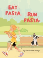 Eat Pasta, Run Fasta B0CJSVD3LP Book Cover