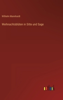 Weihnachtsbluten in Sitte Und Sage 1141224844 Book Cover