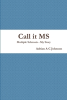 Call It MS 1365109852 Book Cover