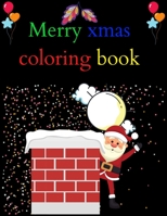 Merry Xmas Coloring Book: A Coloring Book for Adults Featuring Beautiful Winter Florals, Festive Ornaments and Relaxing Christmas Scenes B08L68M44L Book Cover