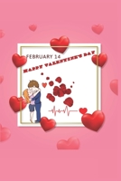 February 14 Happy Valentine's Day: Every Year Comes This Day.Specially Valentines Day Is A Gift Day.Book Size 6" x 9",Pages 120 and Matte Finish Cover. 1656664313 Book Cover