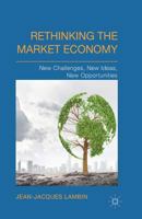 Rethinking the Market Economy: New Challenges, New Ideas, New Opportunities 1349483451 Book Cover