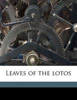 Leaves of the Lotos 0548457646 Book Cover