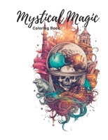 Mystical Magic Coloring Book B0C47YG33V Book Cover