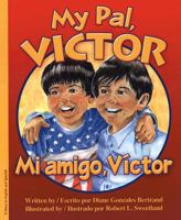 My Pal, Victor/Mi amigo, Victor (Bilingual) 1934960845 Book Cover