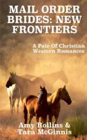 Mail Order Brides: New Frontiers 1500208892 Book Cover