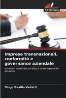 Imprese transnazionali, conformità e governance aziendale: Un'analisi incentrata sull'etica e la teoria generale del diritto 6204029517 Book Cover