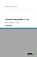 Internationale Projektfinanzierung 3640529227 Book Cover