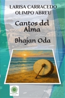Cantos del Alma: Bhajan Oda (Colección de Cuentos y Cantos de la Tierra y el Cielo) (Spanish Edition) B0HDLGHSXS Book Cover