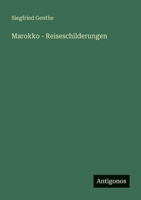 Marokko - Reiseschilderungen 3563955042 Book Cover