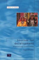 Tourism for Development: Empowering Communites (Themes in Tourism) 0130264385 Book Cover