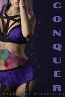 Conquer (Shades of Trouble) B0F7GV5G61 Book Cover