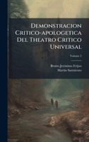 Demonstracion Critico-apologetica Del Theatro Critico Universal (Afrikaans Edition) B0FK87LQNY Book Cover