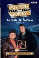Only Fools And Horses - The Scripts Vol 3: The Feature-Length Episodes 86-96 1849908192 Book Cover